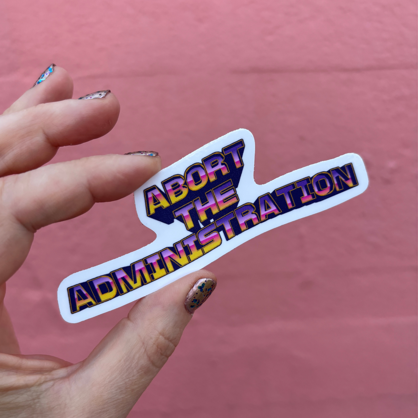 Abort the Administration Die Cut Sticker | 4.2" x 1.5"