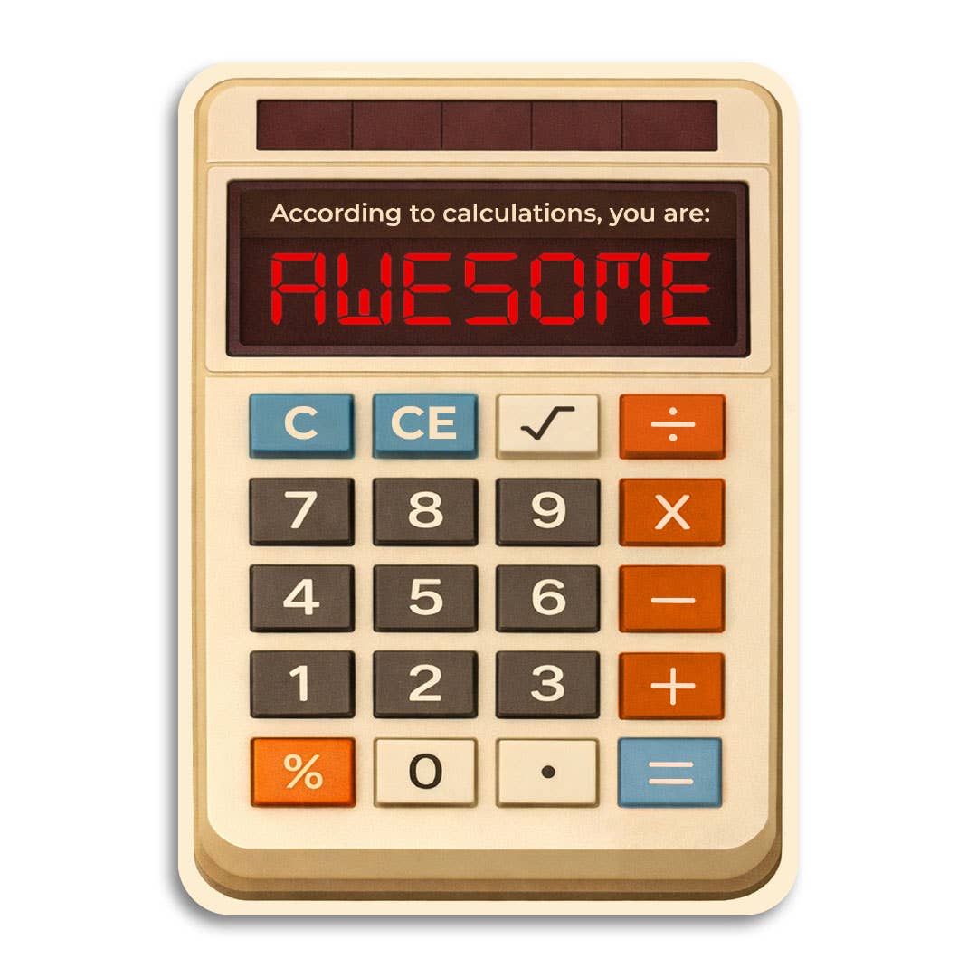 A retro-style calculator greeting card. The screen displays the text 'According to calculations, you are: AWESOME' in red digital letters.