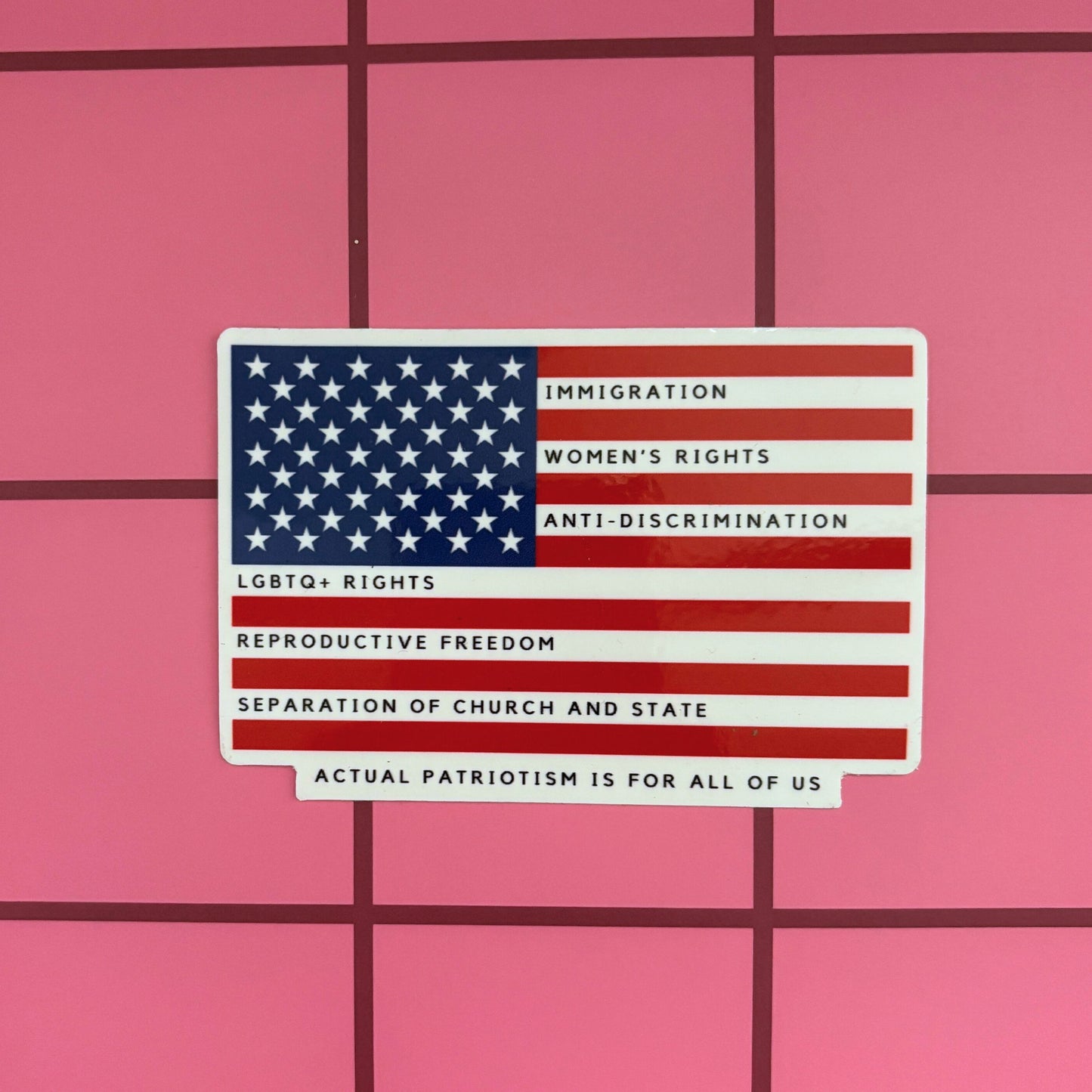 Actual Patriotism is For All of Us American Flag Sticker | Vinyl Die Cut Decal