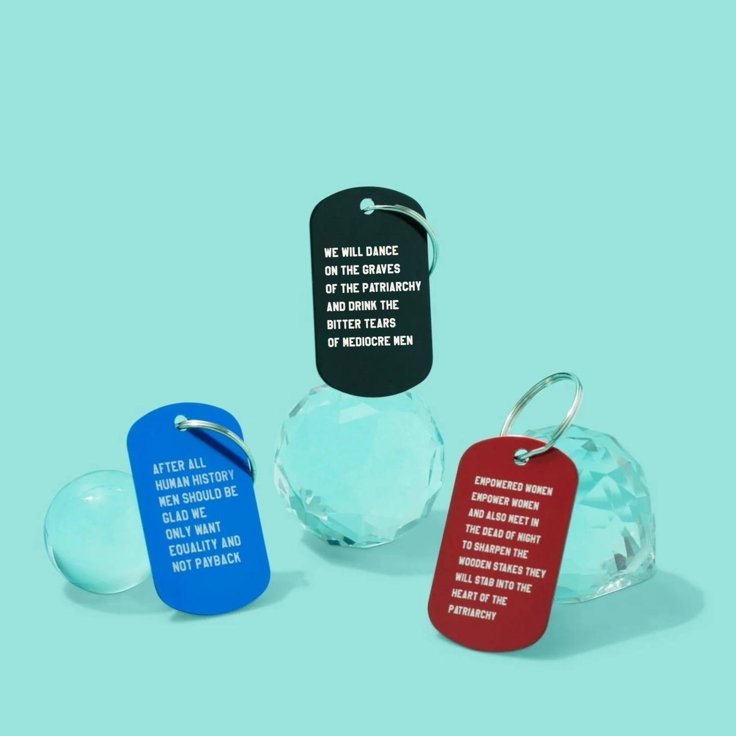 After All Human History Men Should Be Glad We Only Want Equality and Not Payback Dog Tag Keychain in Blue (Laser Engraved)