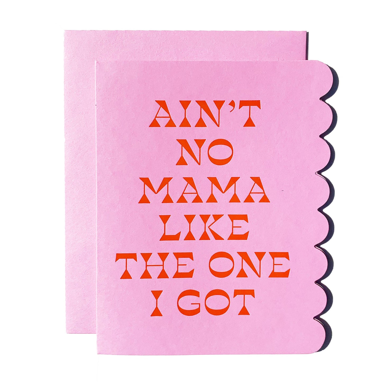 Ain't No Mama Like The One I Got Greeting Card | Mother's Day Message Card