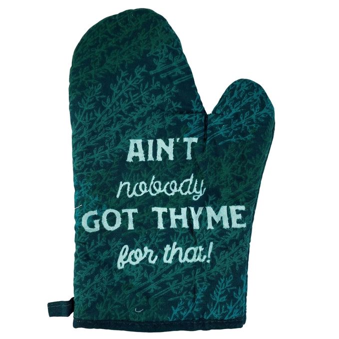 Ain't Nobody Got Thyme For That Oven Mitt in Green | Kitchen Thermal Single Pot Holder