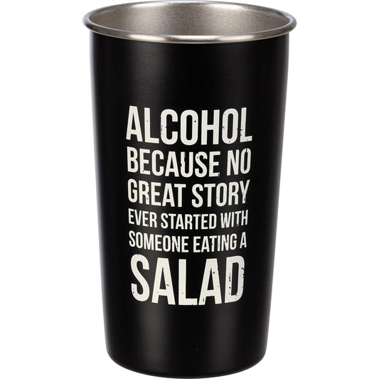 Alcohol Because No Great Story Tumbler | Stainless Steel Tumbler | 22 oz.