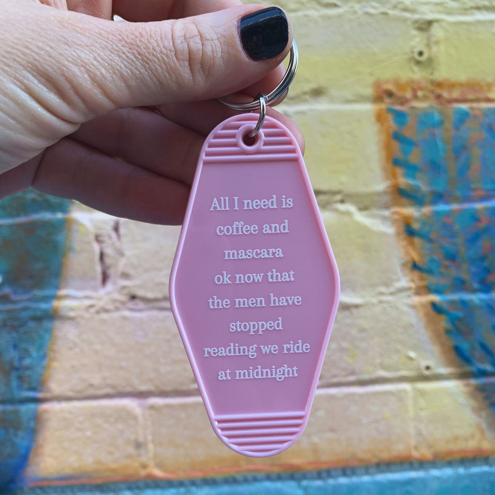 All I Need Is Coffee And Mascara We Ride at Midnight Motel Keychain