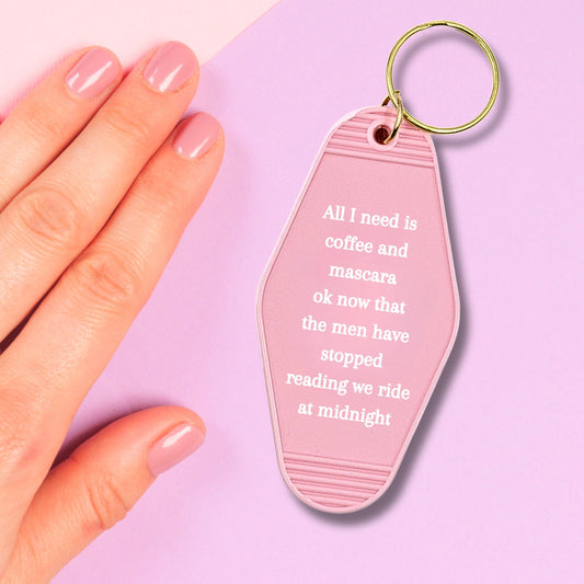 All I Need Is Coffee And Mascara We Ride at Midnight Motel Keychain