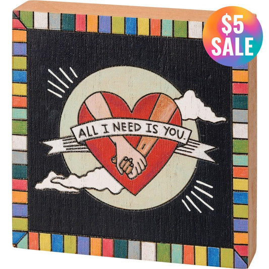 All I Need Is You Block Sign | Square Woodburned Designs | 4" x 4"