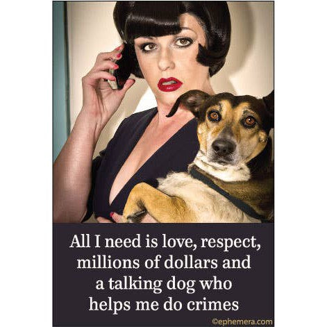 All I Need is Love, Respect, Millions of Dollars Rectangular Fridge Magnet | 3" x 2"