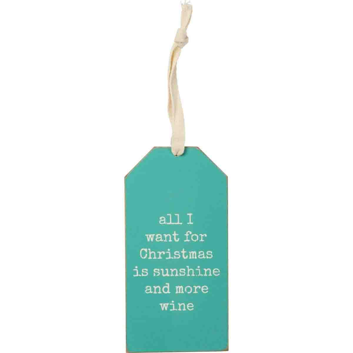 All I Want For Christmas Is Sunshine And More Wine Wooden Bottle Tag
