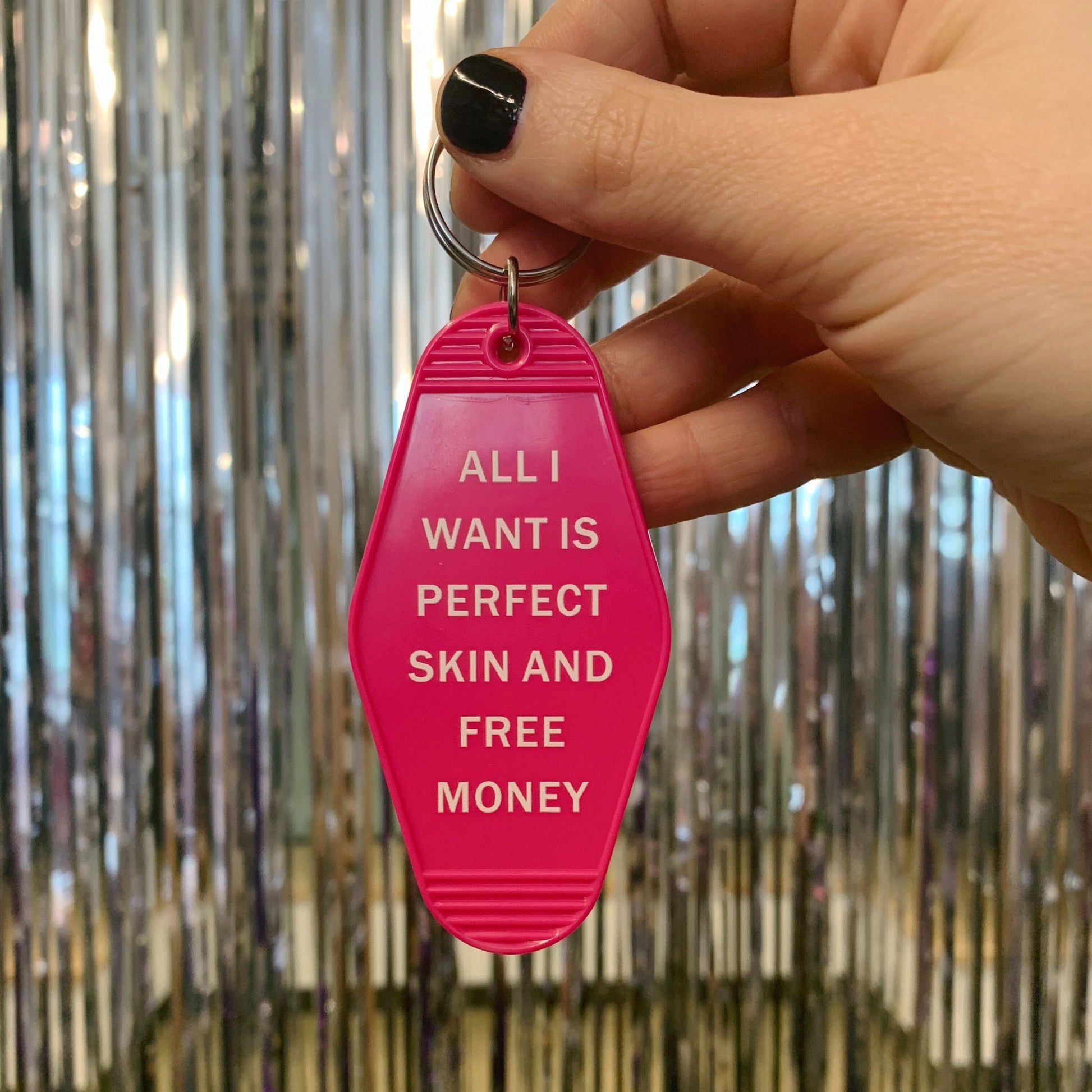 All I Want is Perfect Skin and Free Money Motel Style Keychain in Fuchsia Pink