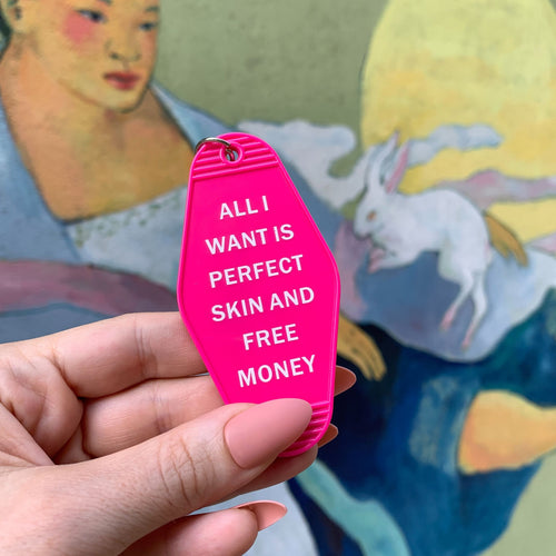 All I Want is Perfect Skin and Free Money Motel Style Keychain in Fuchsia Pink