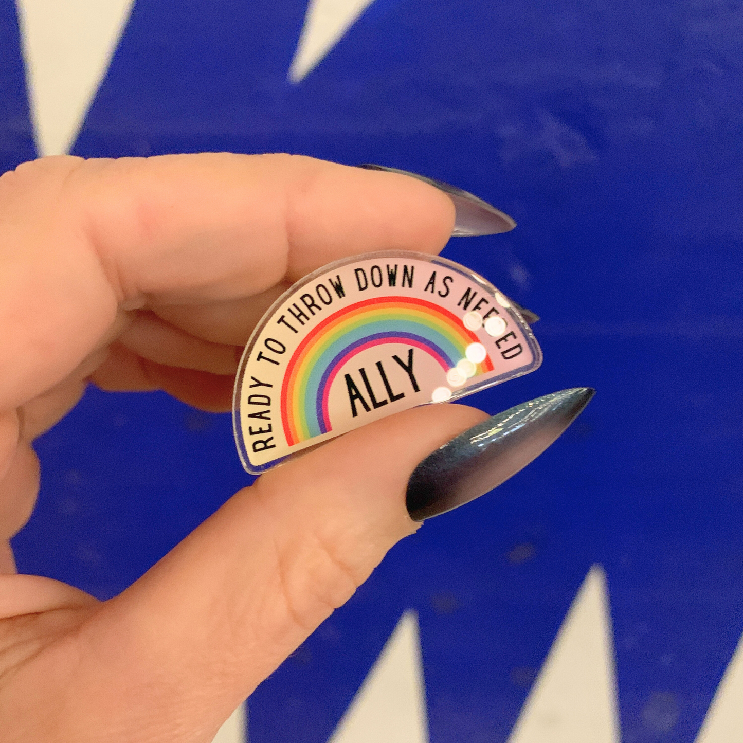 Ally Ready to Throw Down LGBTQ Rainbow Acrylic Lapel Pin