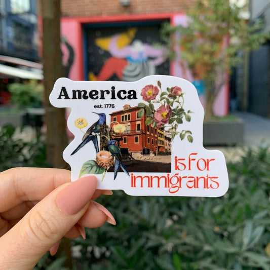 America is for Immigrants Sticker | Inclusive Message Vinyl Decal | Political Statement Sticker