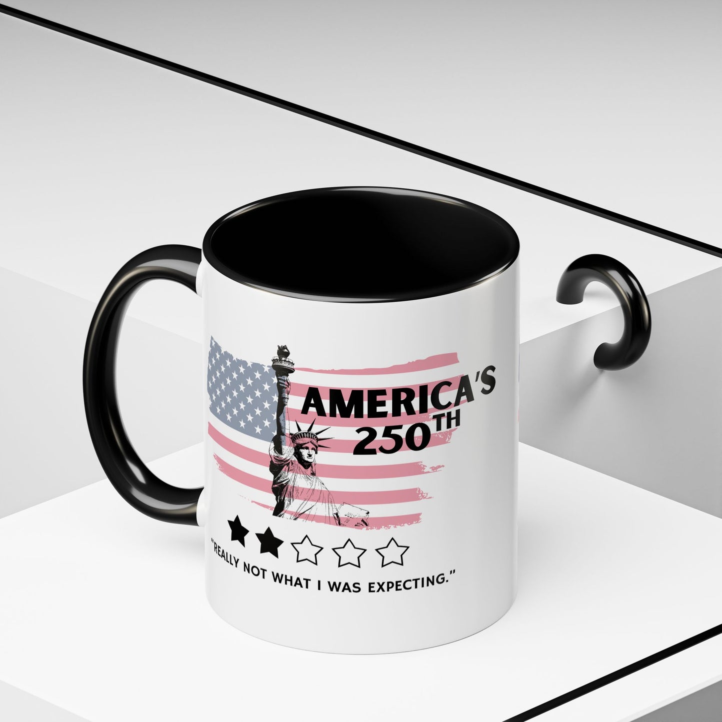 America's 250th Really Not What I Was Expecting 11oz Black Mug | Feminist Sarcastic Patriotic Gift