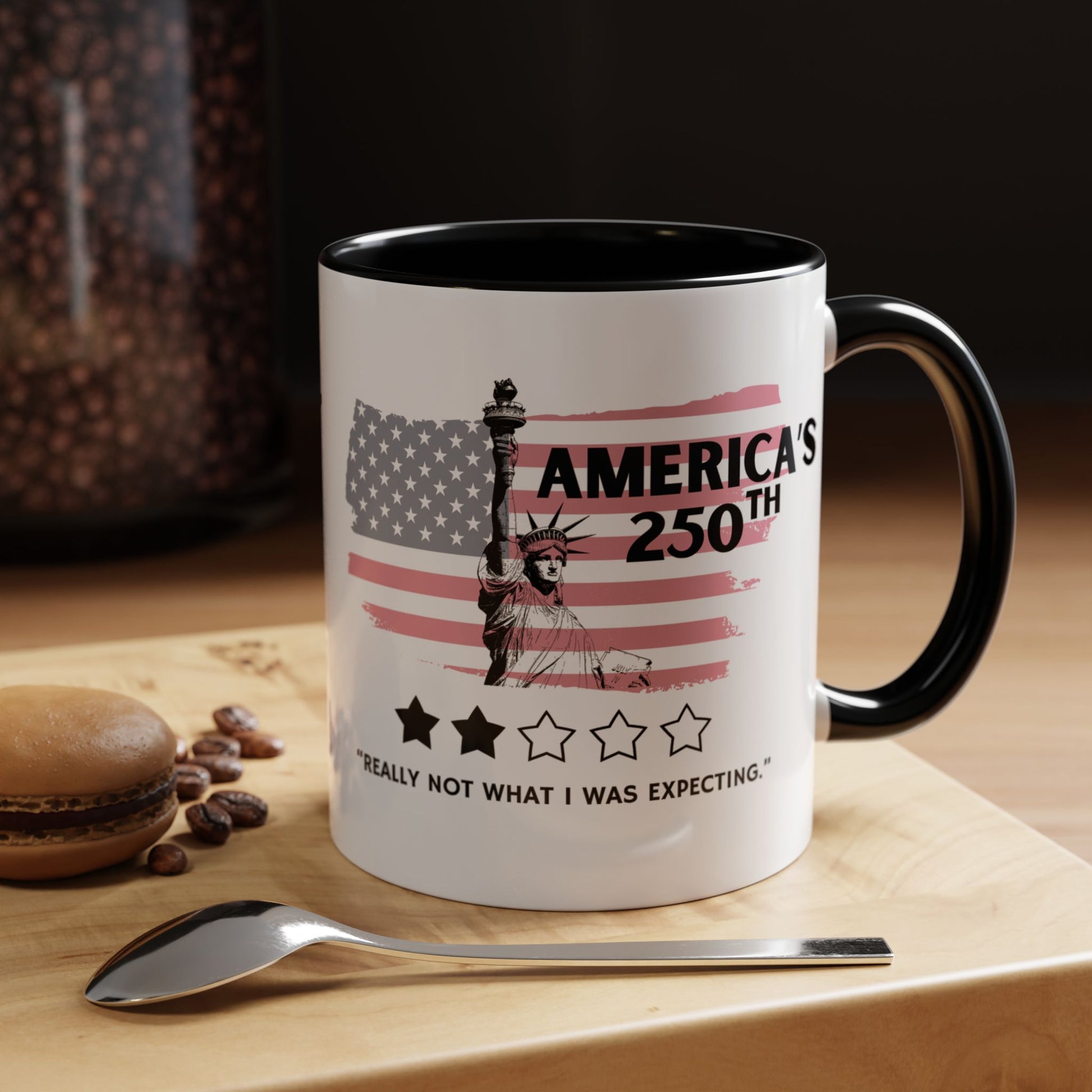 America's 250th Really Not What I Was Expecting 11oz Black Mug | Feminist Sarcastic Patriotic Gift