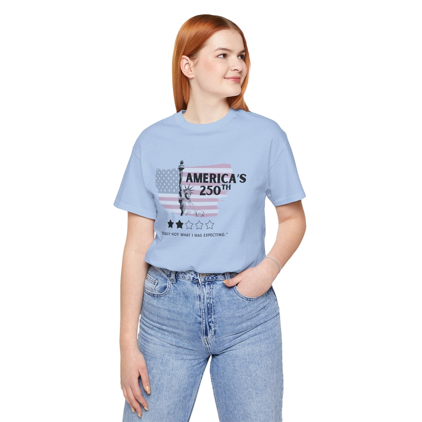 America's 250th Really Not What I Was Expecting Jersey Short Sleeve Tee | Feminist Political Humor Shirt [Sizes XS-5XL]