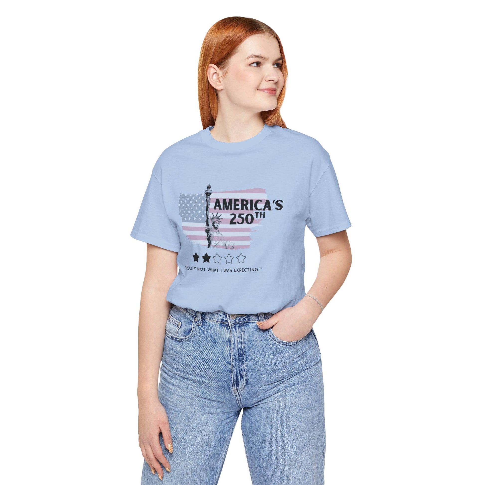 America's 250th Really Not What I Was Expecting Jersey Short Sleeve Tee | Feminist Political Humor Shirt [Sizes XS-5XL]