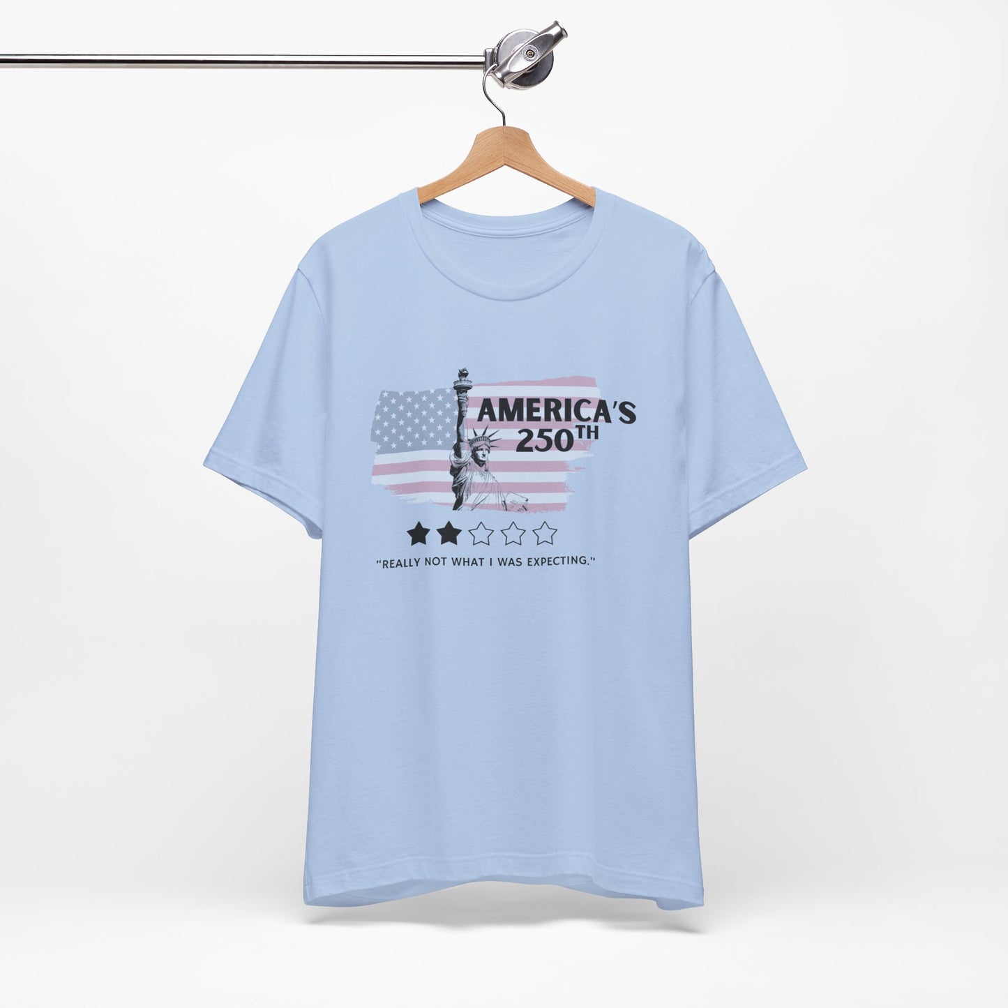 America's 250th Really Not What I Was Expecting Jersey Short Sleeve Tee | Feminist Political Humor Shirt [Sizes XS-5XL]