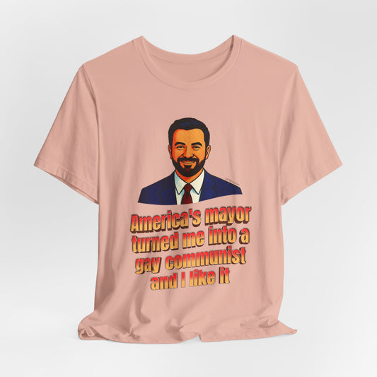 America's Mayor Turned Me Into a Gay Communist and I Like It Mamdani Jersey Short Sleeve Tee [Sizes XS-4XL]-GetBullish-The Bullish Store