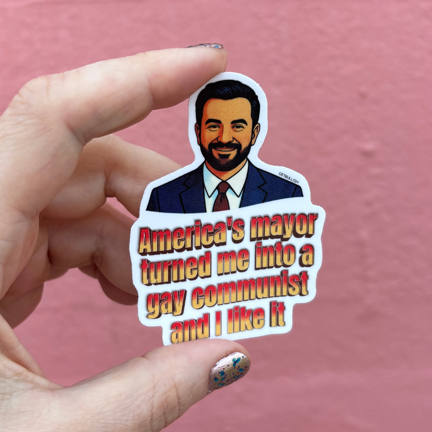 America's Mayor Turned Me Into a Gay Communist and I Like It | Mamdani Sticker | 3.0" x 2.1"