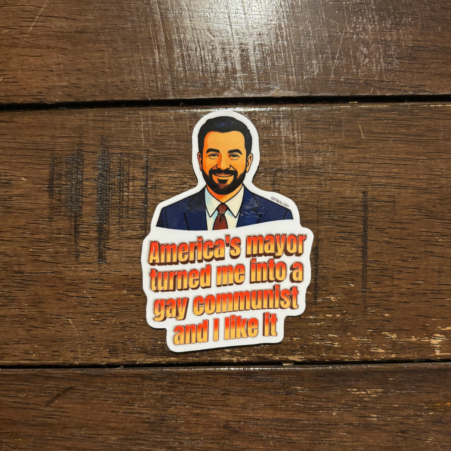 America's Mayor Turned Me Into a Gay Communist and I Like It | Mamdani Sticker | 3.0" x 2.1"