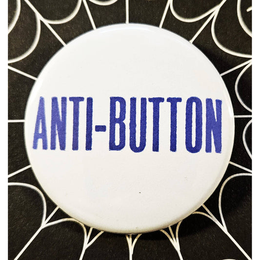 Anti Button Small Pinback Button | 1.25" Diameter