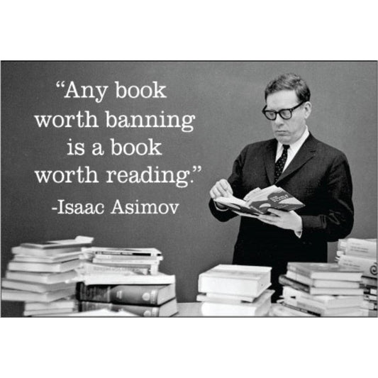 Any Book Worth Banning is a Book Worth Reading Funny Magnet | Book Lovers Novelty Fridge Magnet-Ephemera-The Bullish Store