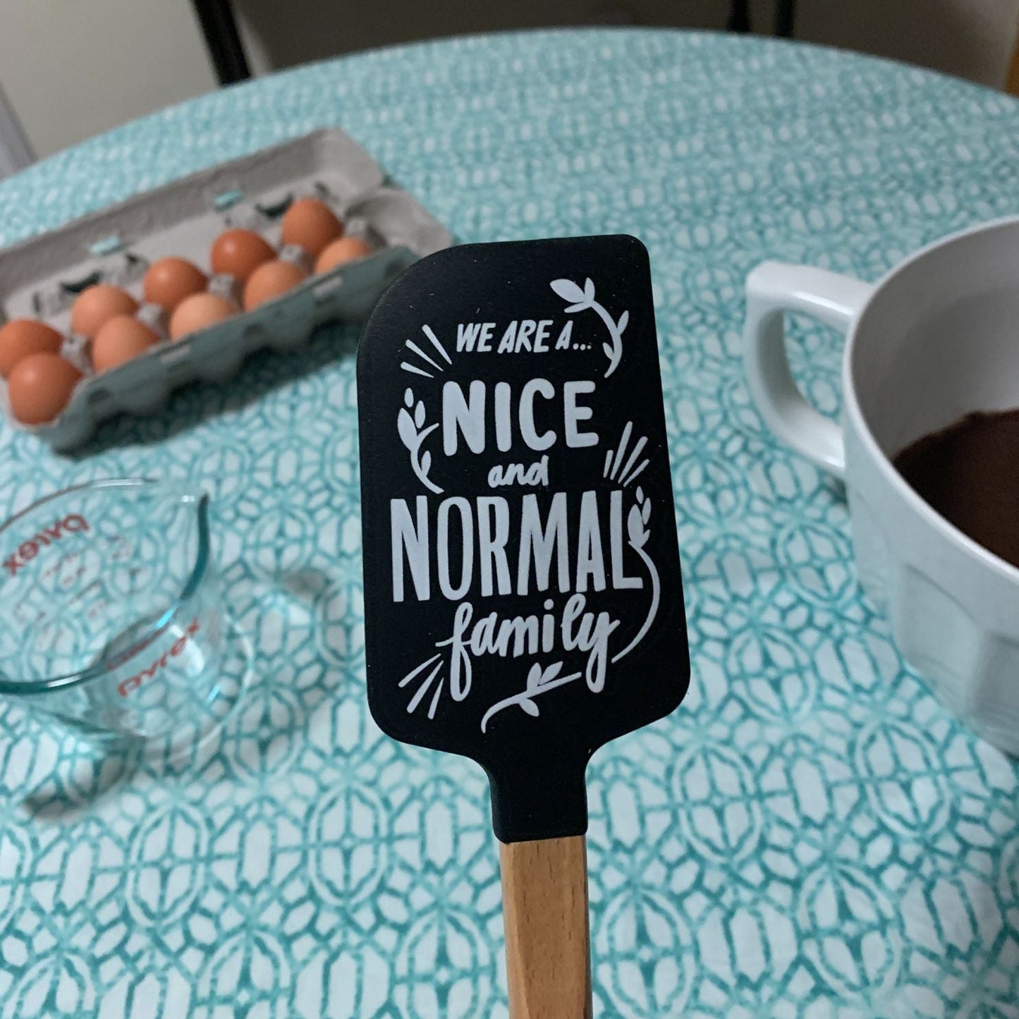 As Far As Anyone Knows We Are A Nice And Normal Family Spatula With A Wooden Handle