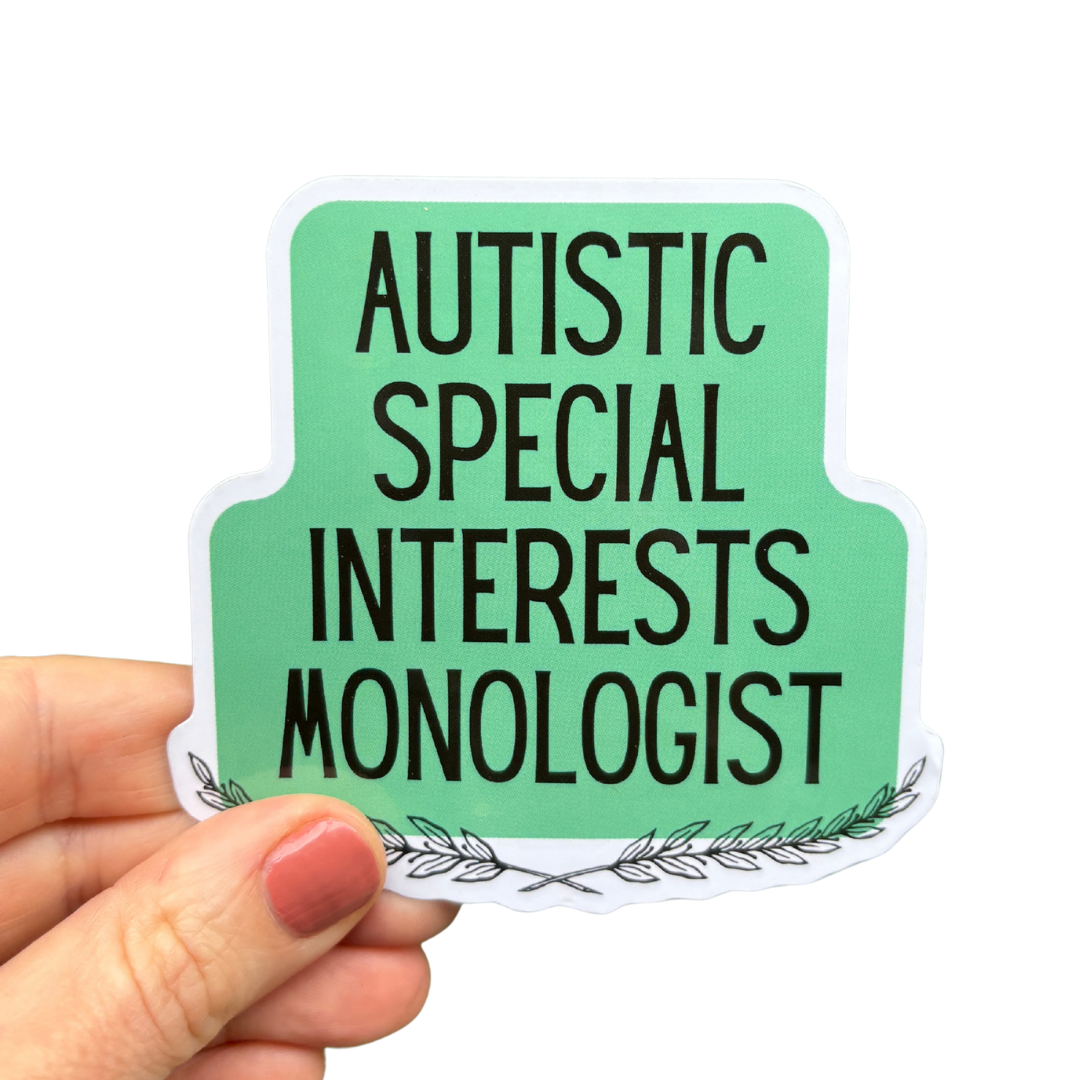 Autistic Special Interests Monologist Vinyl Die Cut Sticker-GetBullish-The Bullish Store