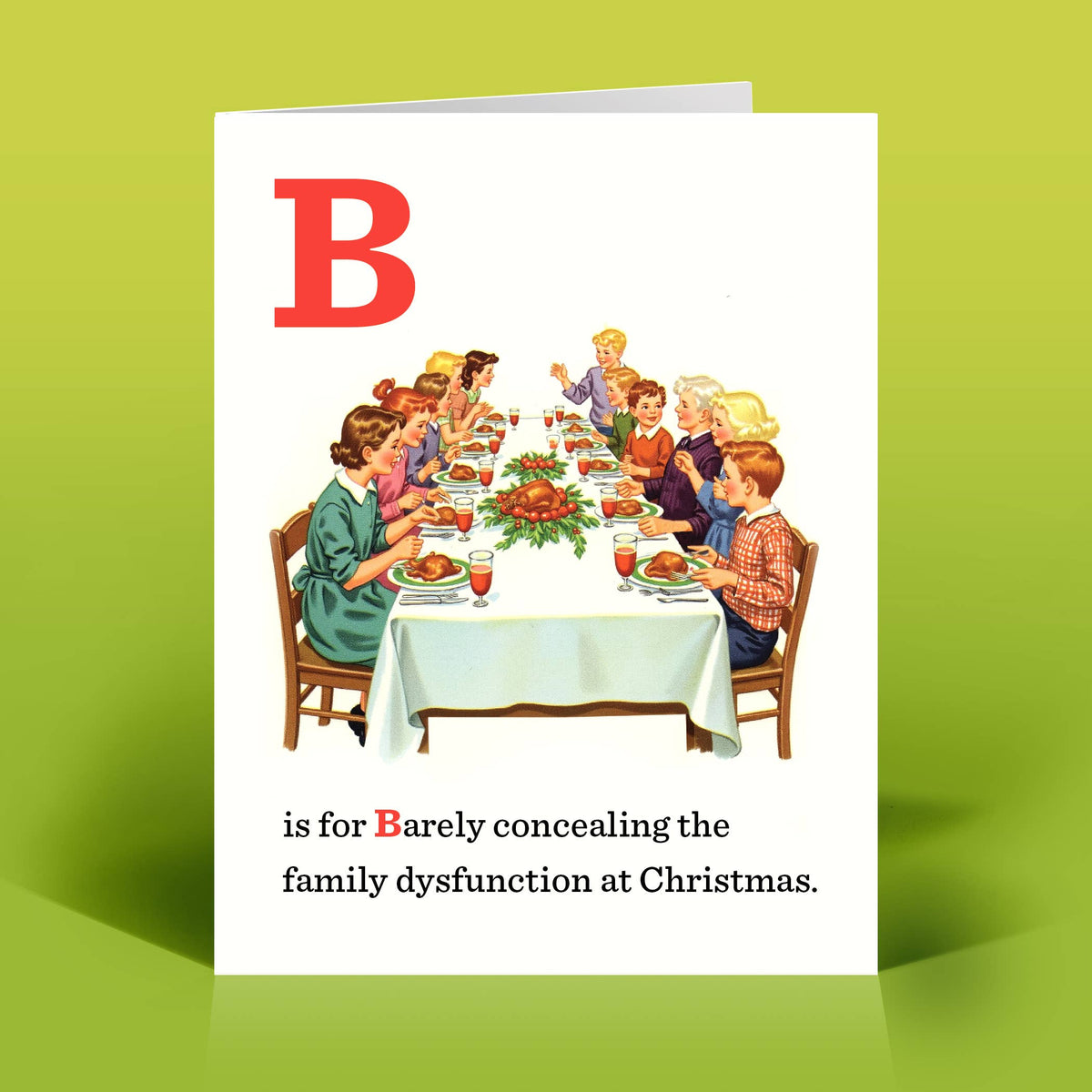 B Is for Barely Concealing Family Dysfunction Christmas Card