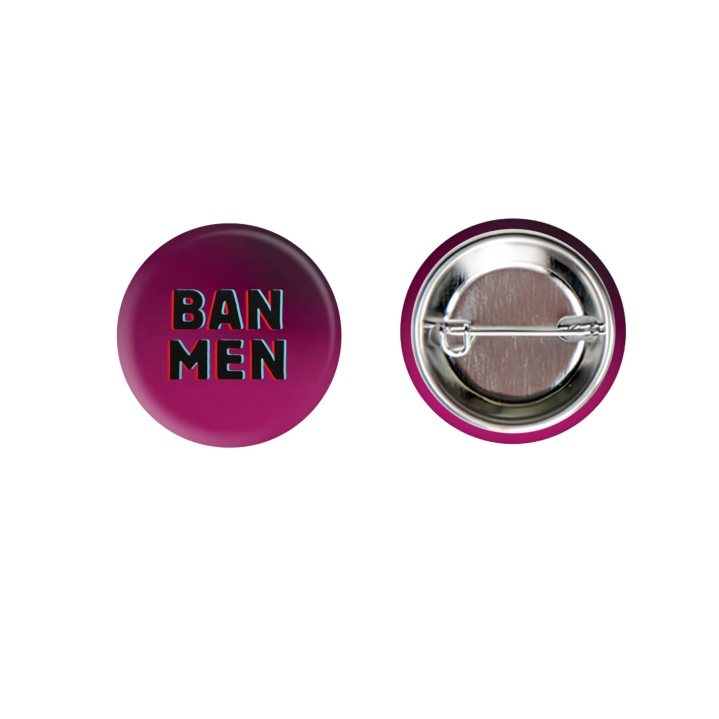 BAN MEN 1.25" Button Pin in Pink and Black | Feminist Pinback Button Badge