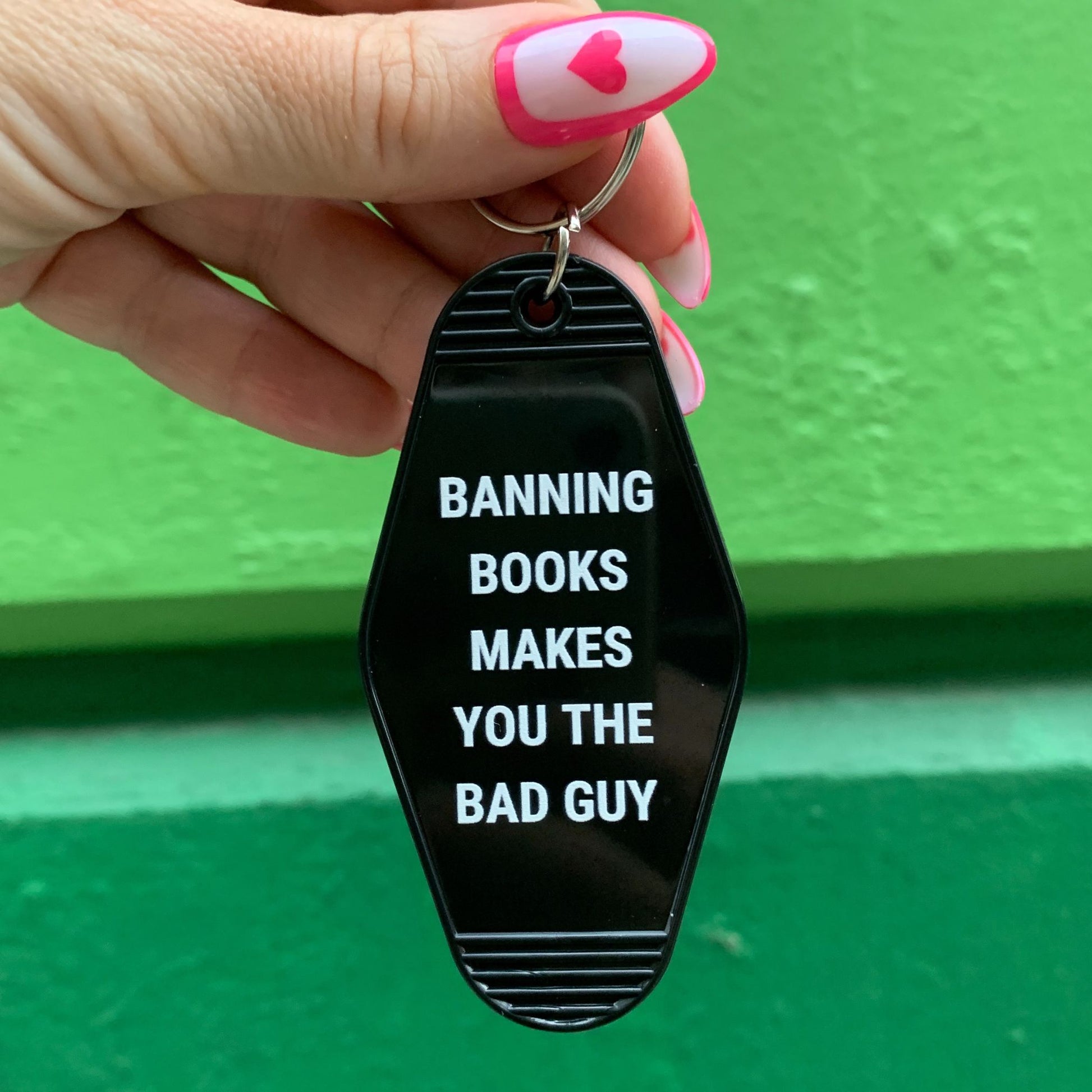 Banning Books Makes You the Bad Guy Motel Keychain