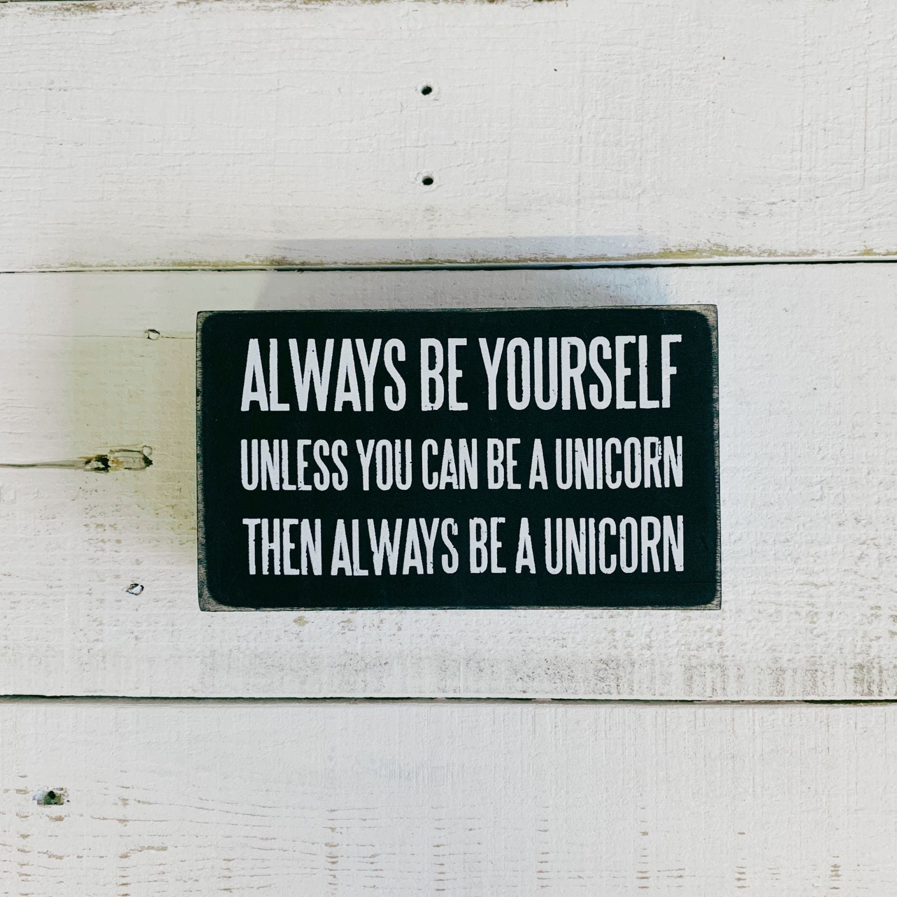 Be A Unicorn Inspo Box Sign | Classic Black and White Wall Desk Decor | 5" x 3"