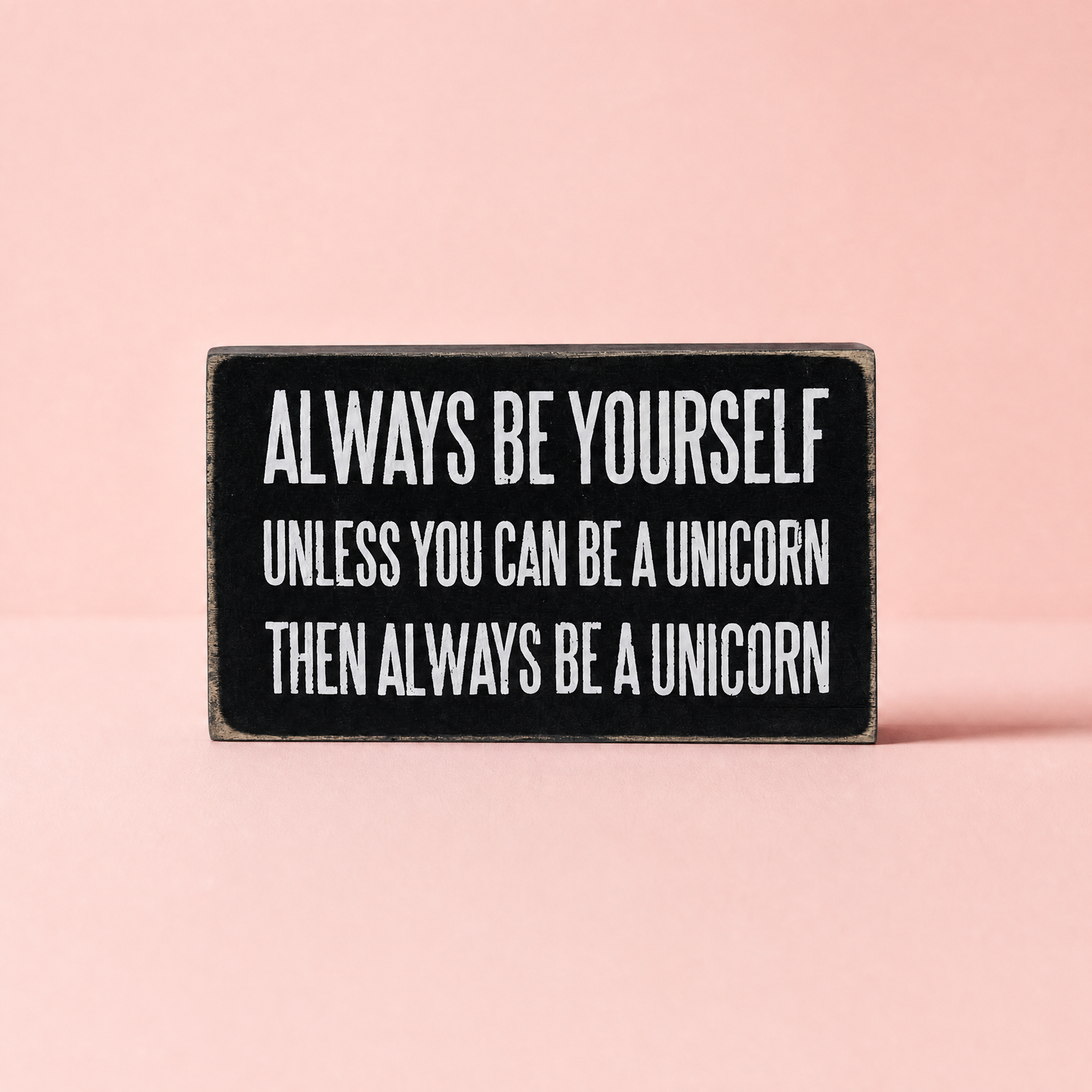 Be A Unicorn Inspo Box Sign | Classic Black and White Wall Desk Decor | 5" x 3"