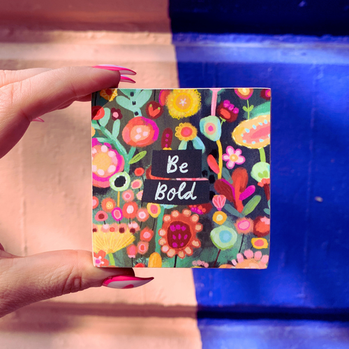 Be Bold Mini Wooden Block Sign in Floral Print | 3" x 3"
