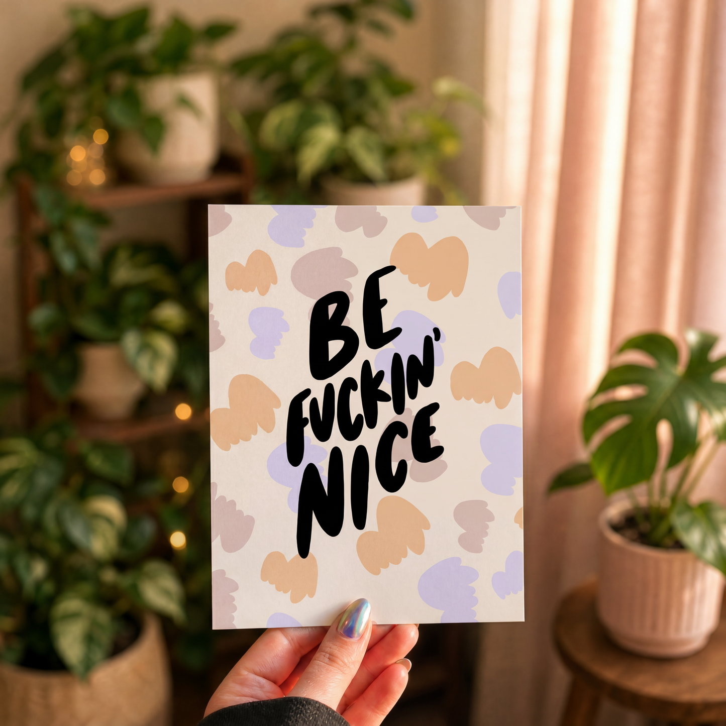Be Fuckin' Nice 5" x 7" Art Print | Hand-Lettered Unframed Art on Archival Paper