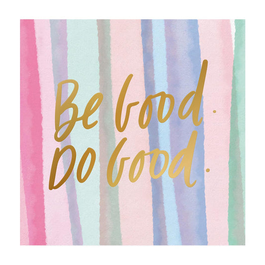 Be Good Do Good Beverage Napkins | Party Cocktail Paper Napkin | 5"