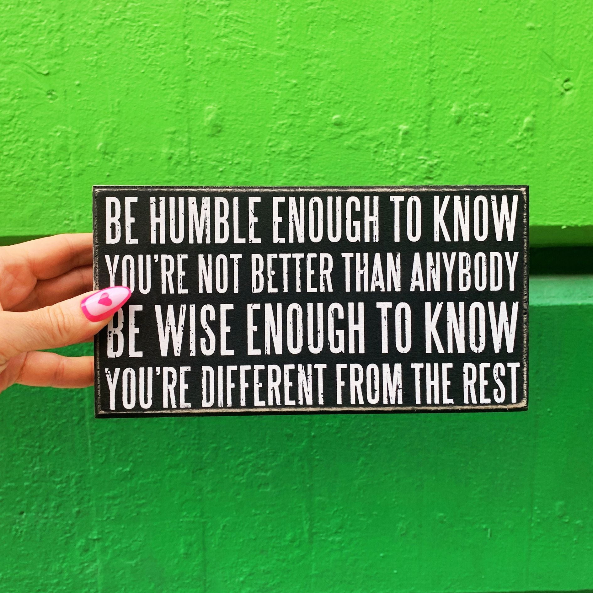 Be Humble Enough To Know Box Sign | Motivational Classic Wooden Sign Display | 8.5" x 4.5"