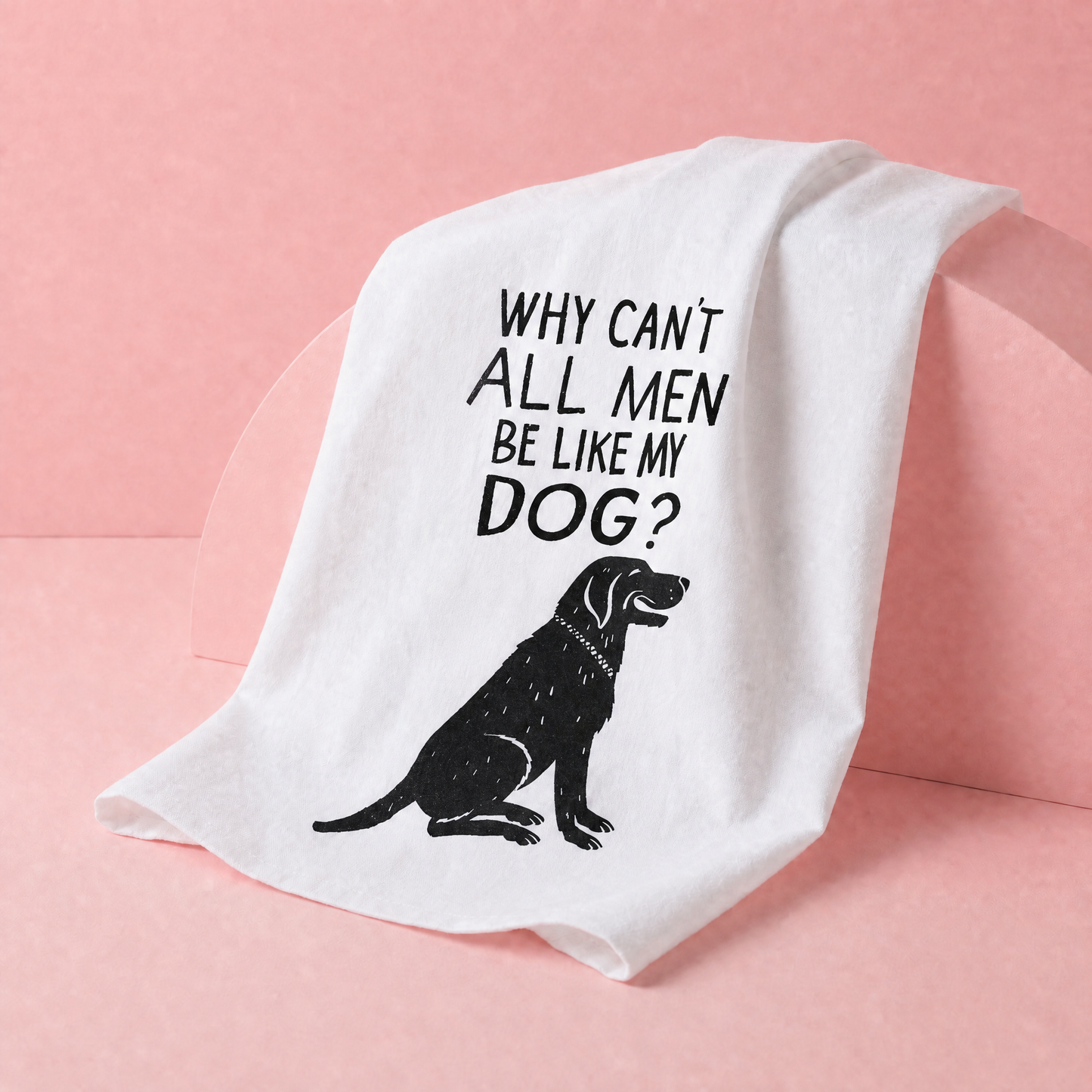 Be Like My Dog Kitchen Towel | 28" x 28"