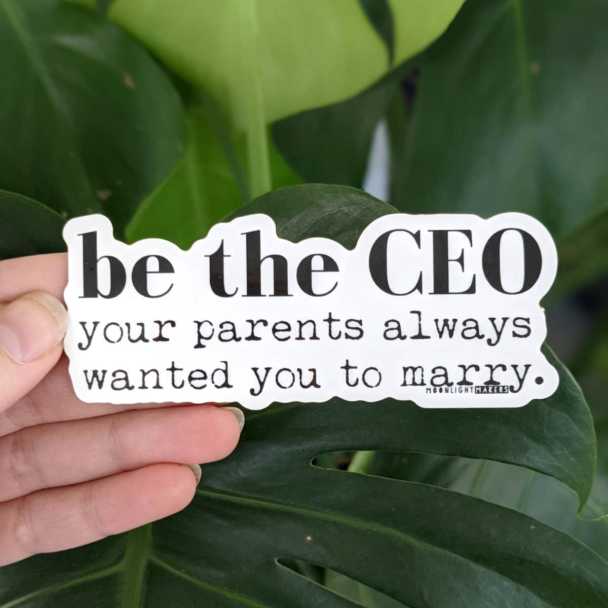 Be the CEO Your Parents Wanted You to Marry Vinyl Sticker
