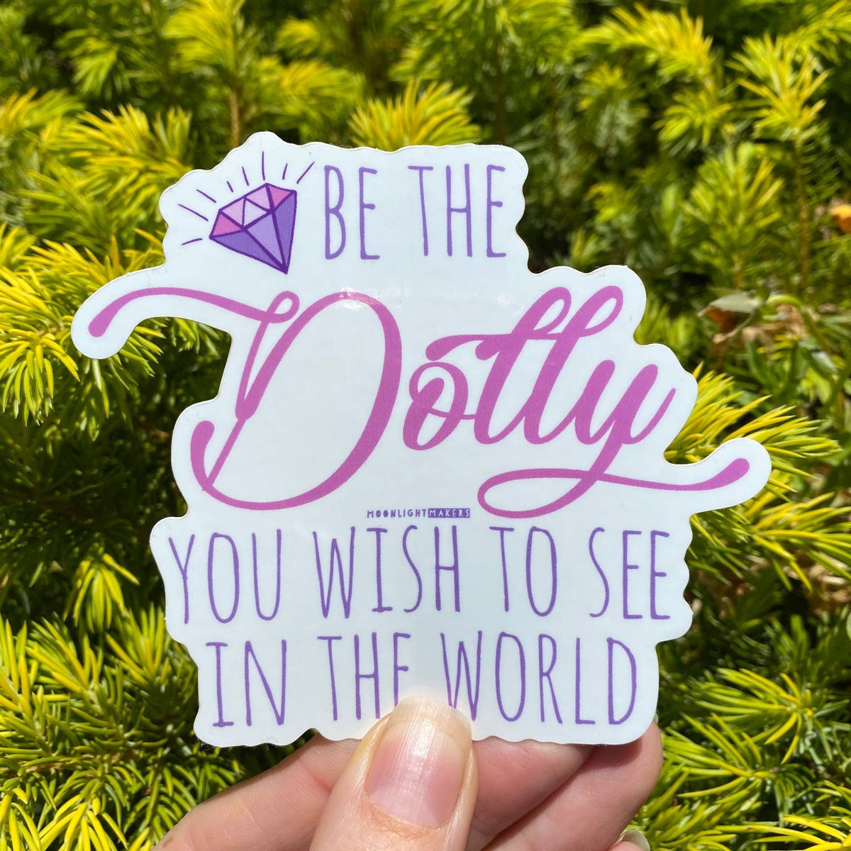 Be the Dolly You Wish to See in the World Vinyl Sticker