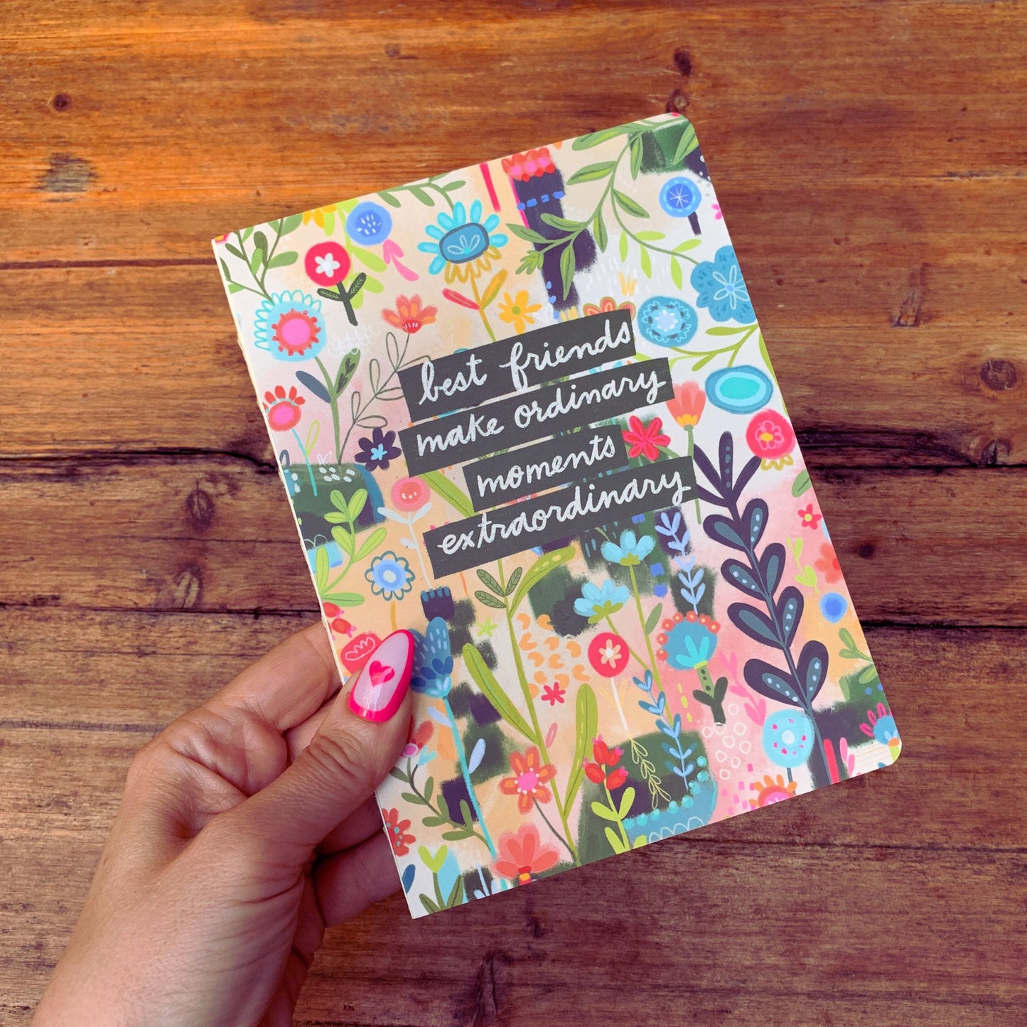 Best Friends Make Moments Extraordinary Double-Sided Journal