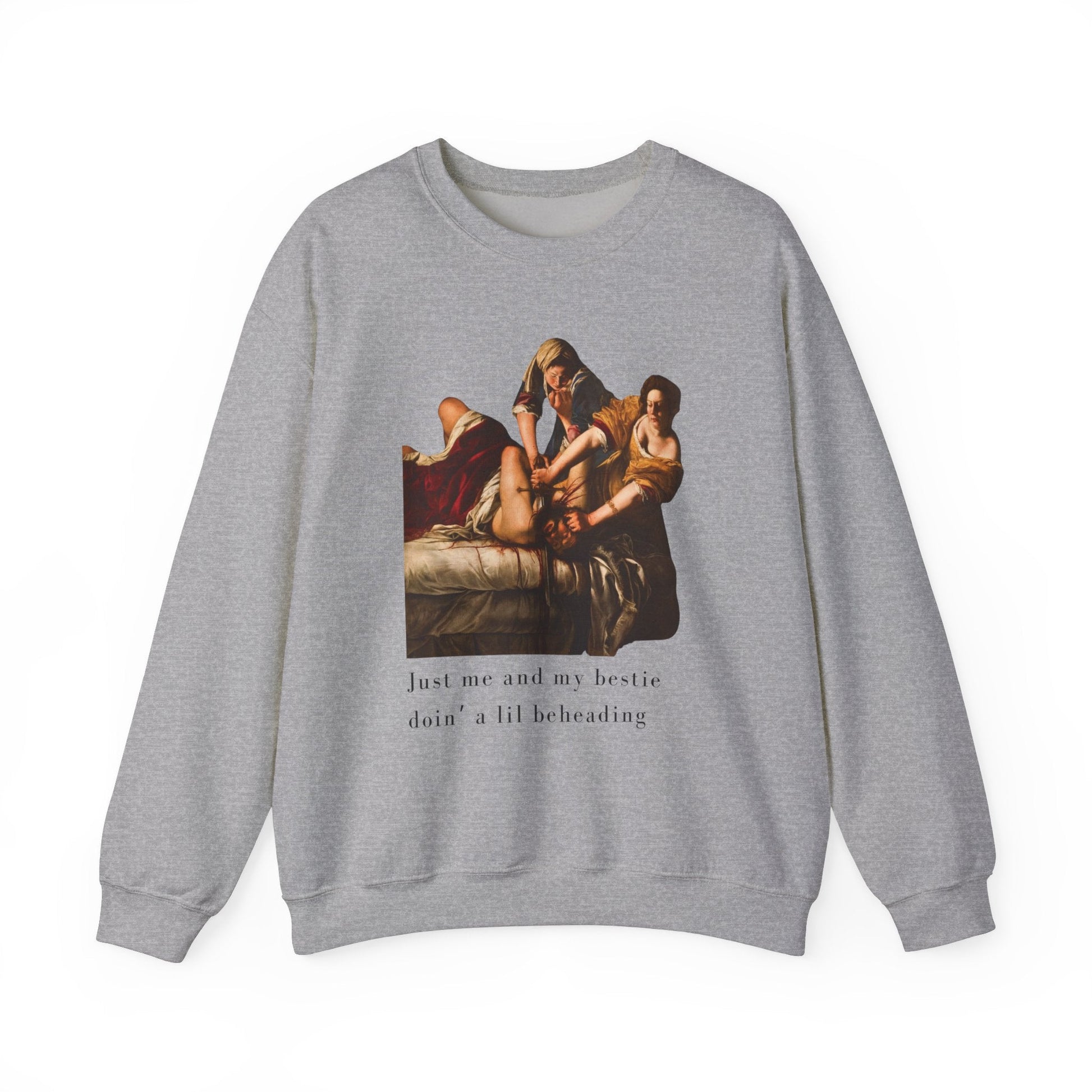 Besties Doing a Nice Beheading! Judith Slaying Holofernes Unisex Heavy Blend™ Crewneck Sweatshirt (Sizes S-5X)