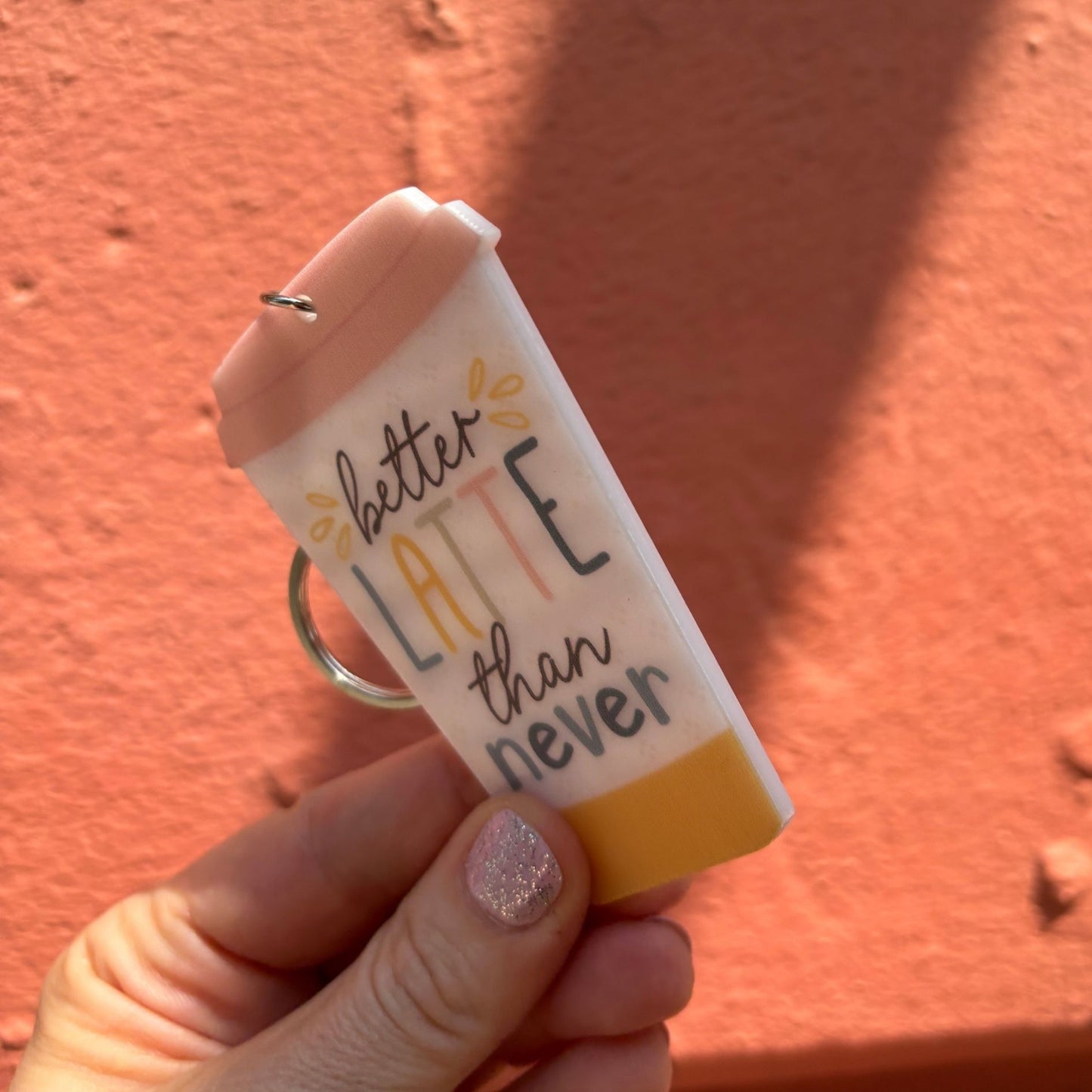 Better Latte Than Never Keychain