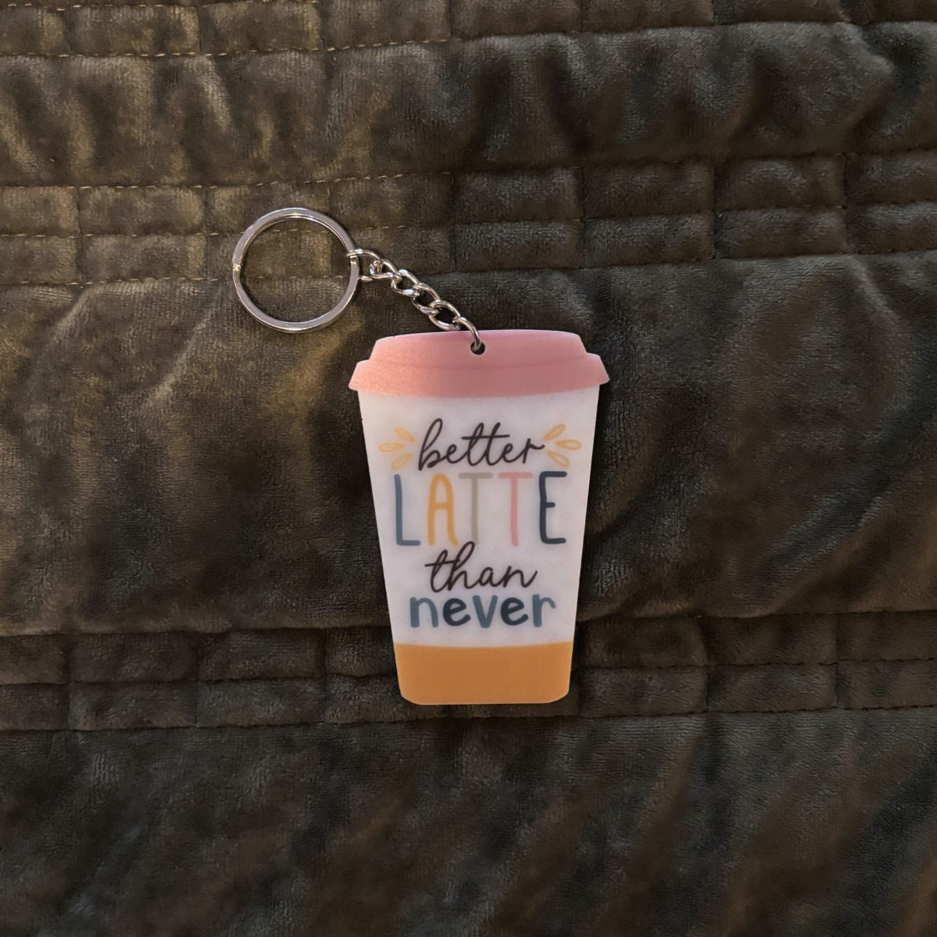 Better Latte Than Never Keychain