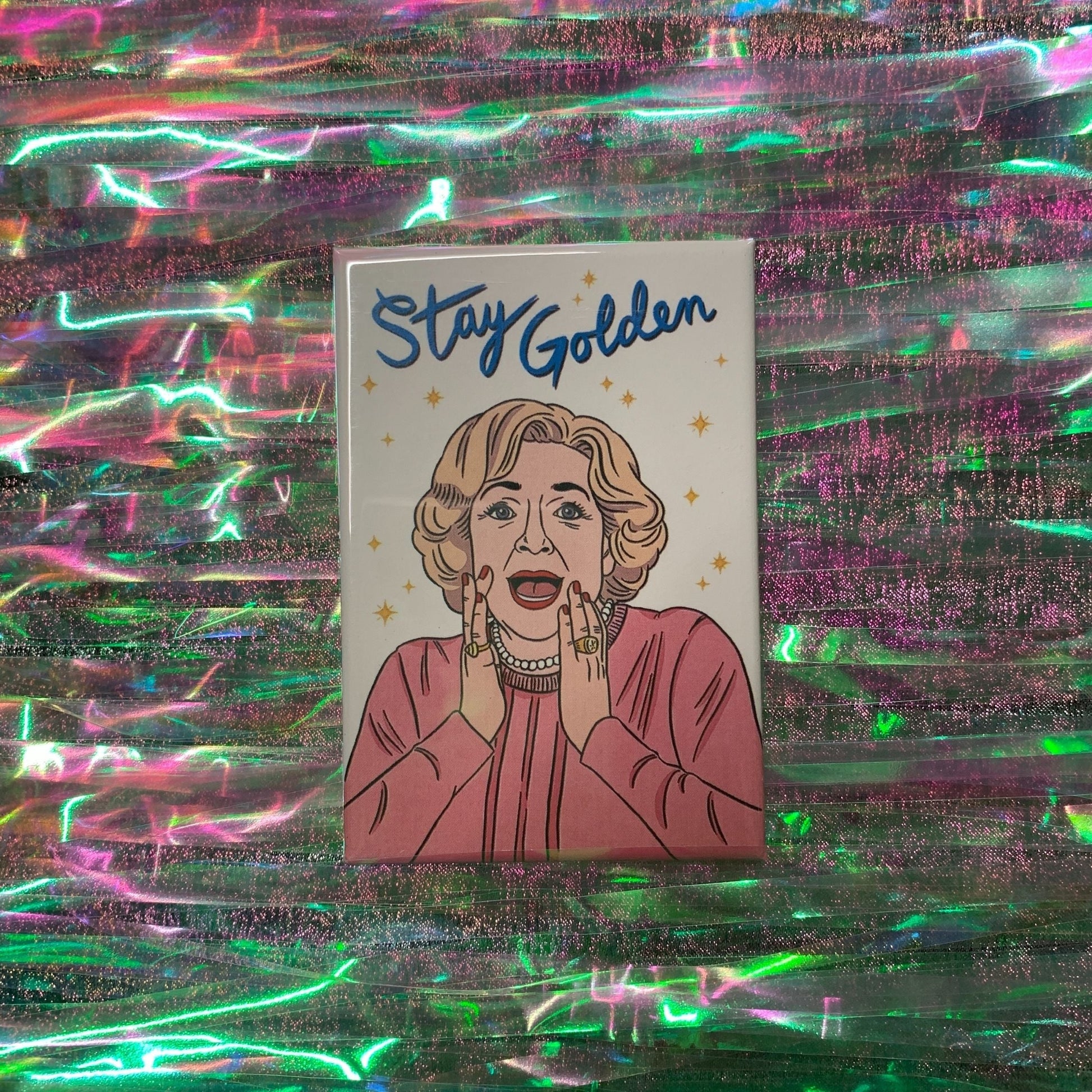 Betty White Stay Golden Magnet