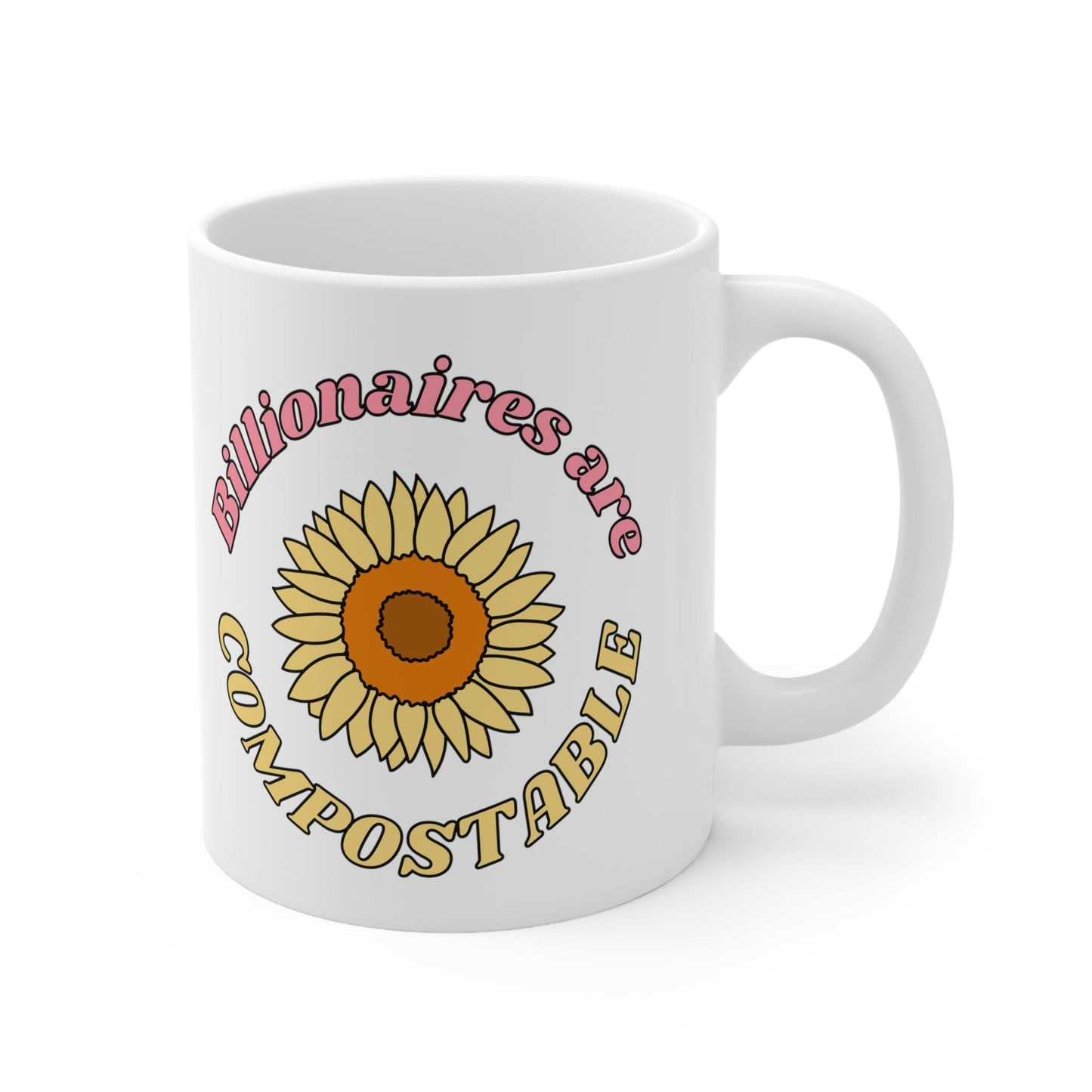 Billionaires are Compostable Ceramic Mug 11oz