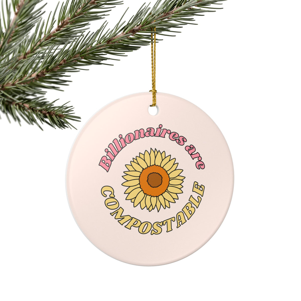 Billionaires are Compostable Ceramic Ornament | Funny Political Holiday Ornament