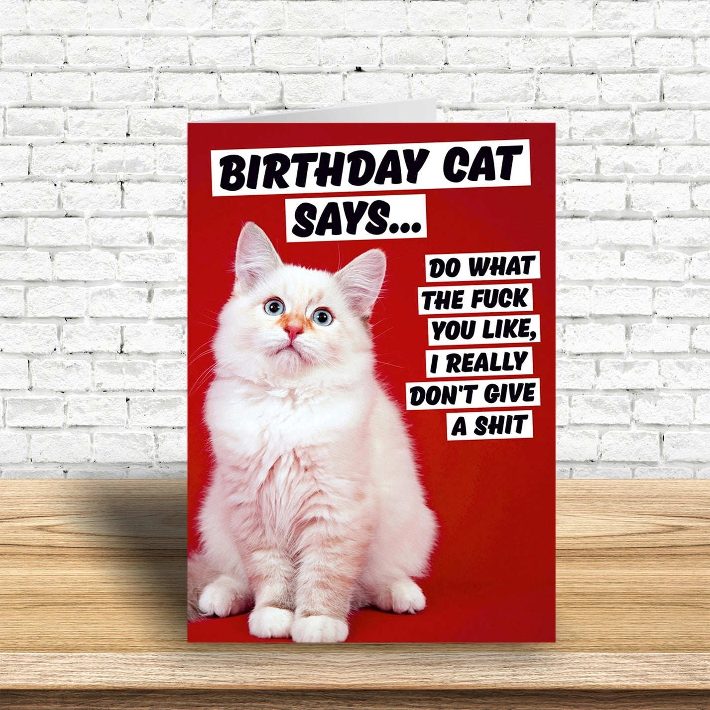 Birthday Cat Says, Do What The Fuck You LIke Greeting Card