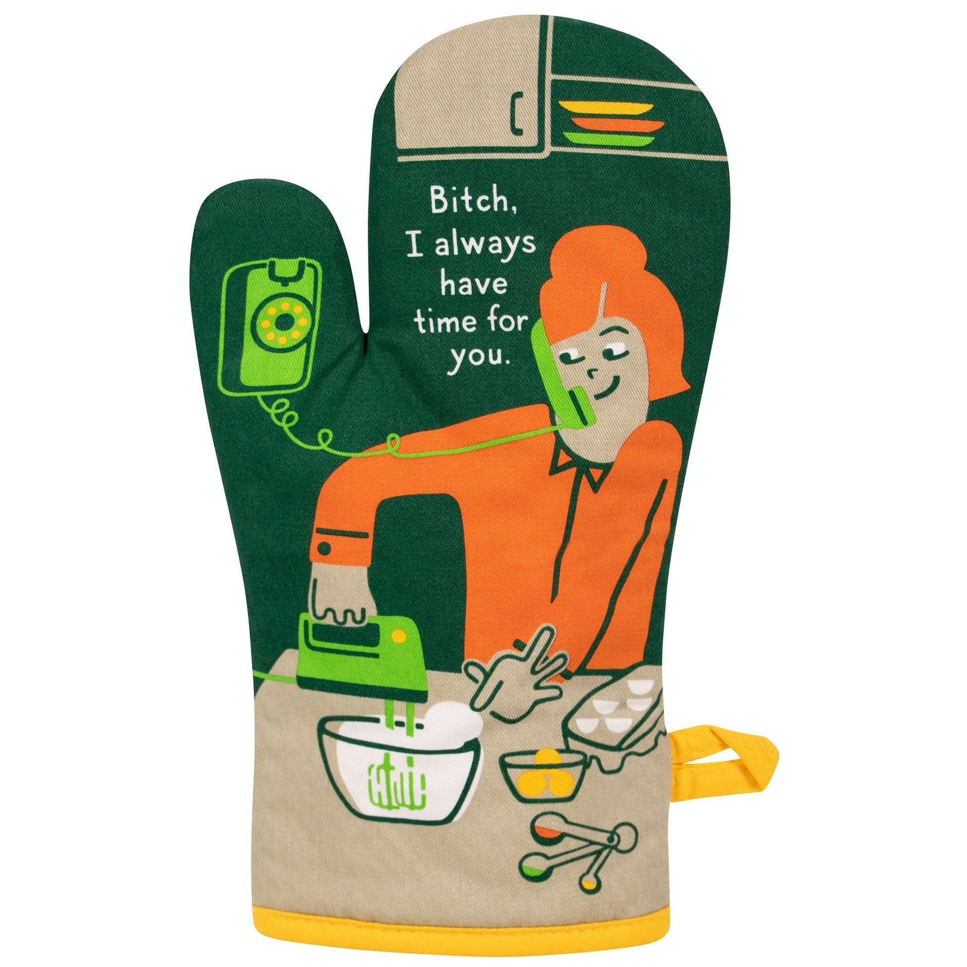 Bitch I Always Have Time For You Oven Mitt | Insulated Cotton Pot Holder | BlueQ at GetBullish