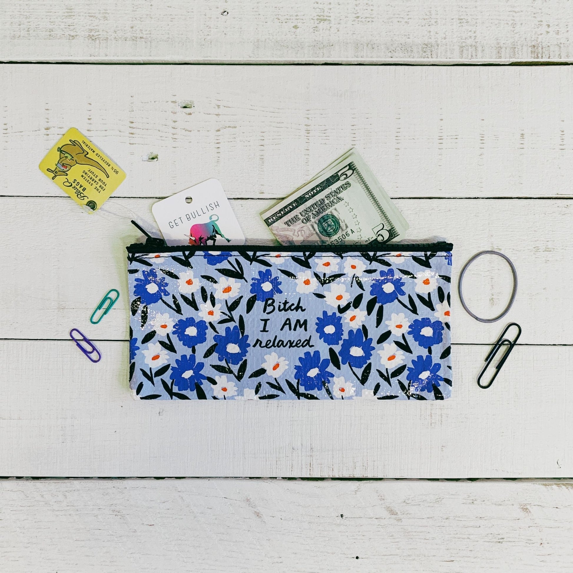 Bitch I Am Relaxed Pencil Case | 4.25" x 8.5" | BlueQ at GetBullish